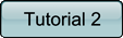 Tutorial 2